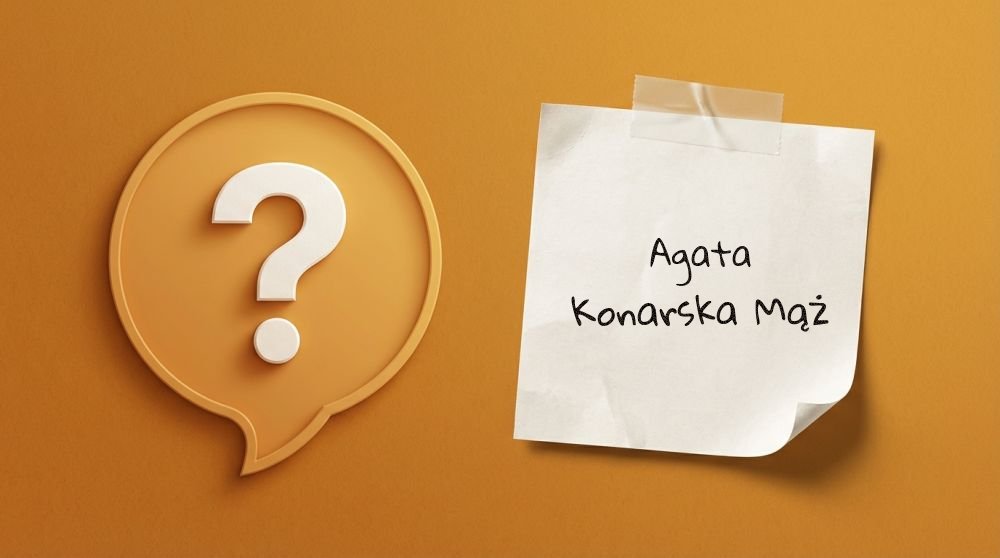 Agata Konarska – mąż i życie rodzinne